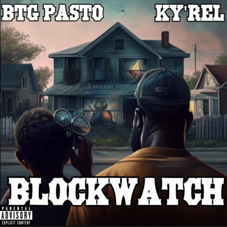 BLOCKWATCH ft. Ky'Rel | Boomplay Music
