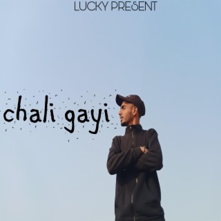Chali gayi lyrics | Boomplay Music
