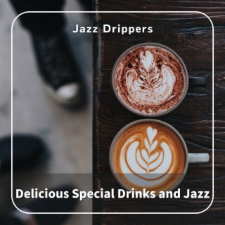 Delicious Special Drinks and Jazz