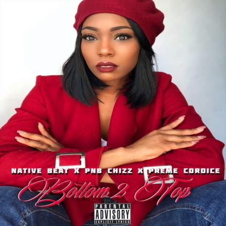 Bottom 2 Top ft. PnB Chizz & Preme Cordice | Boomplay Music