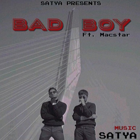 BAD BOY ft. Macstar | Boomplay Music