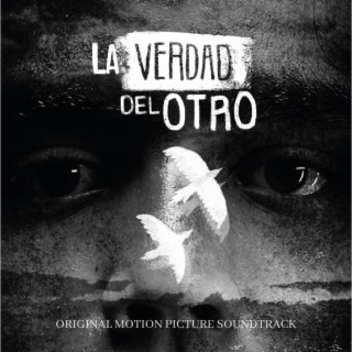 La Verdad Del Otro (Original Motion Picture Soundtrack)