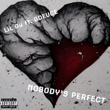 Nobody's Perfect ft. G Deuce | Boomplay Music