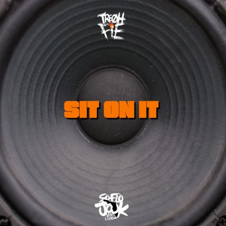 Sit On It | Boomplay Music