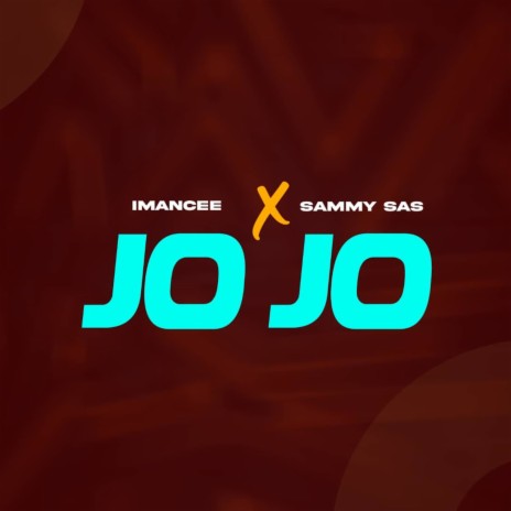 JO JO ft. Sammy Sas | Boomplay Music