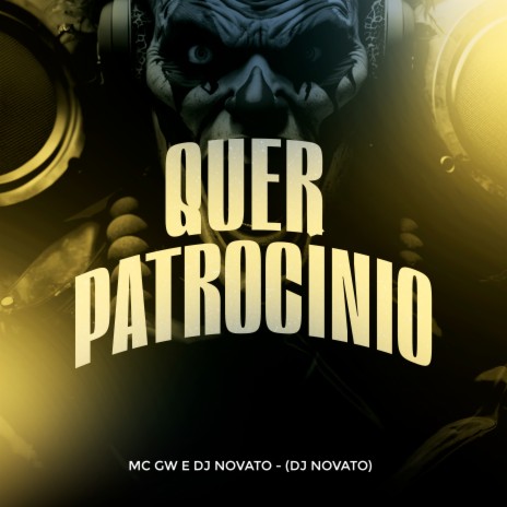 Quer Patrocínio ft. Mc Gw | Boomplay Music