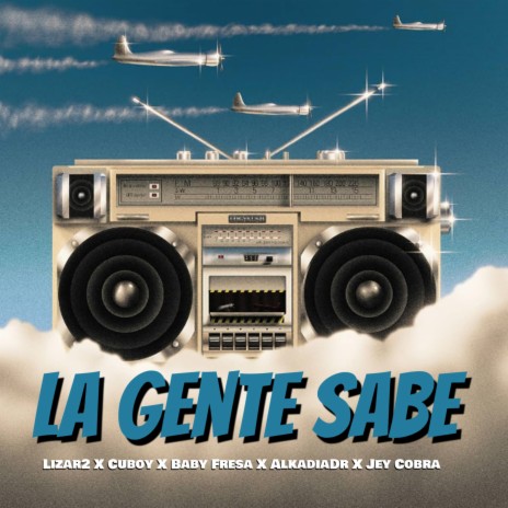 La Gente Sabe ft. Cuboy, Alkadia, Baby fresa & Jey cobra