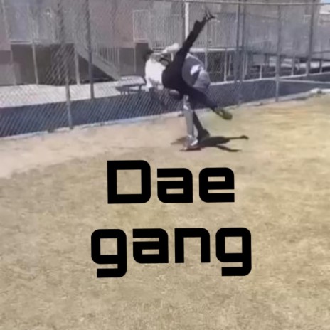 dae gang | Boomplay Music