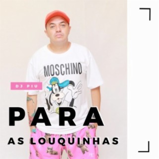 Para as Louquinhas