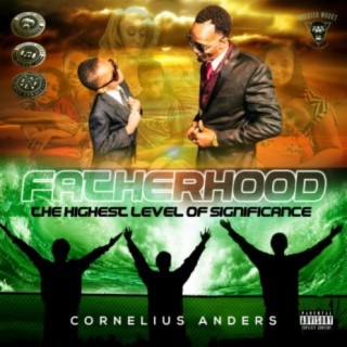 FatherHood The Highest Level Of Significance, Vol. 1