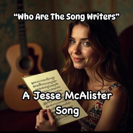 Who Are The Somg Writers | Boomplay Music