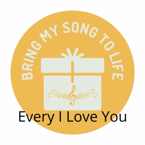 Every I Love You | Boomplay Music