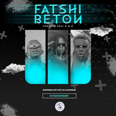 FATSHI BETON ft. Two boys | Boomplay Music