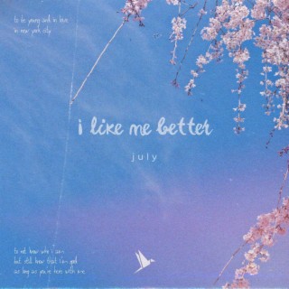 I like me better