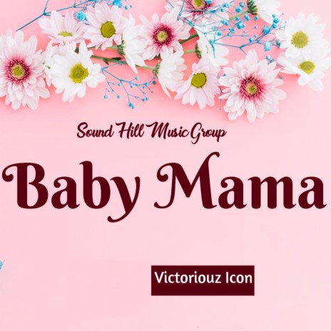 Baby Mama | Boomplay Music