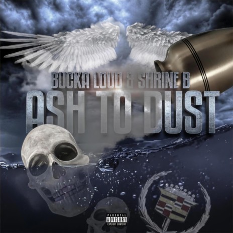 ASH TO DUST ft. Bucka Loud | Boomplay Music