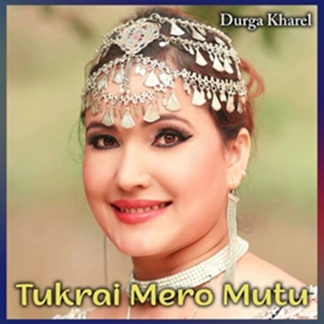 Tukrai Mero Mutu | Boomplay Music