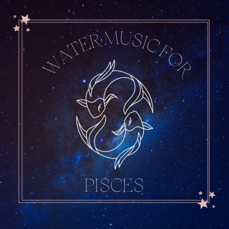 Pisces Constellation Music