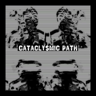 Cataclysmic Path