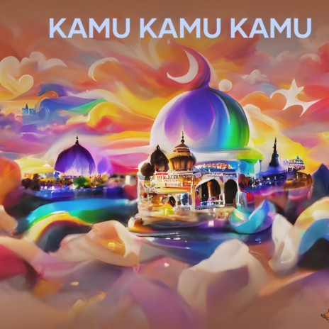 Kamu Kamu | Boomplay Music