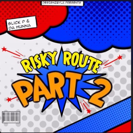 Risky Route p2 (Da hunna) | Boomplay Music