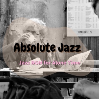 Jazz Bgm for Alone Time