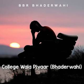 College Wala Piyaar (Bhaderwahi)