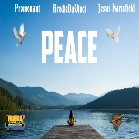 PEACE ft. BrodieDaVinci & Jesus Hartsfield