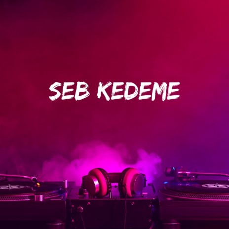 Seb Kedeme Tesfay Nrea | Boomplay Music