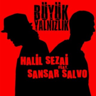 Büyük Yalnızlık (feat. Sansar Salvo) [From Çilek]