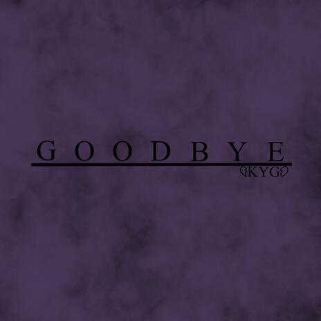 Goodbye