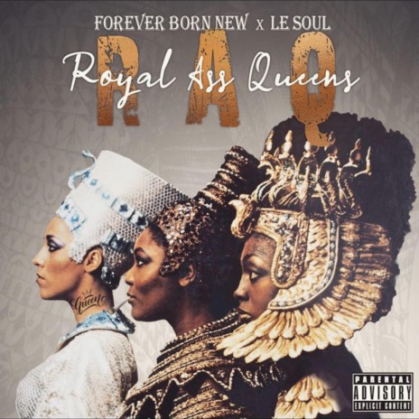R.A.Q. (Royal Ass Queen) ft. Forever Born New | Boomplay Music