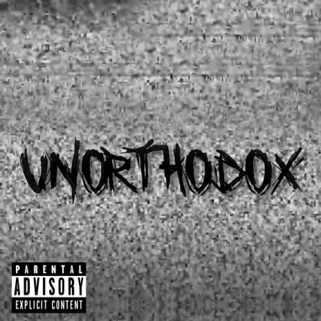 Unorthodox | Boomplay Music