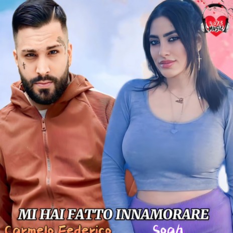 Mi hai fatto innamorare (feat. Soah & Habanero) | Boomplay Music