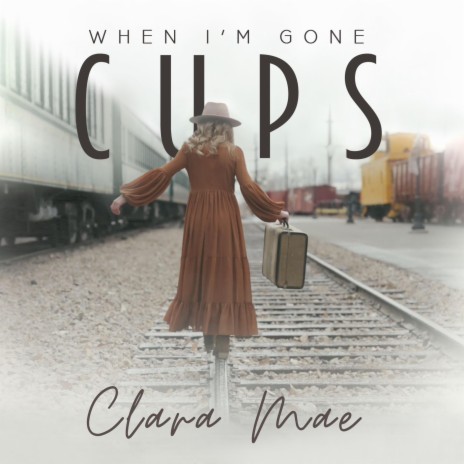 Cups (When I'm Gone) | Boomplay Music