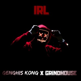 IRL (feat. Genghis Kong)