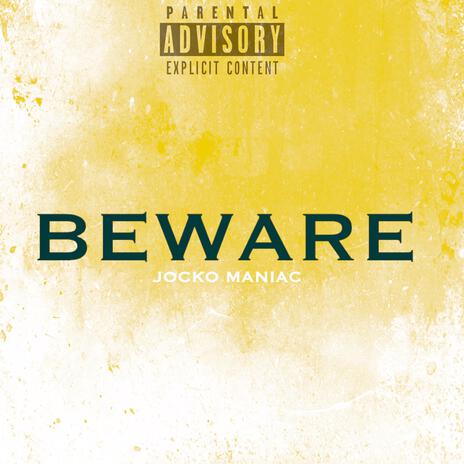 BEWARE | Boomplay Music