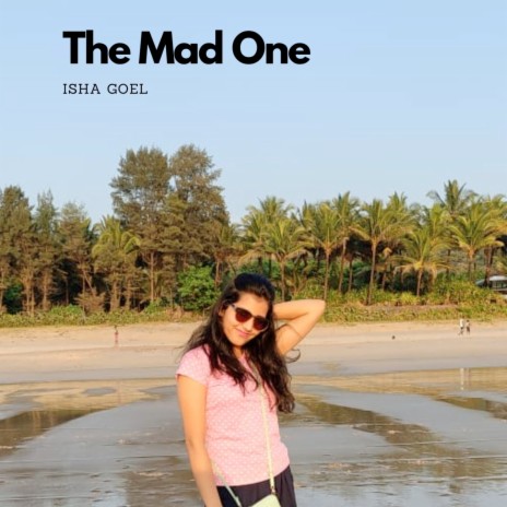 The Mad One | Boomplay Music