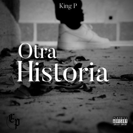 King P - Otra Historia | Boomplay Music