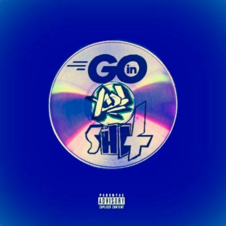 GO IN YO SHIT | Boomplay Music