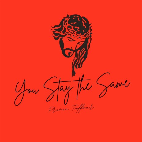 You Stay the Same | Boomplay Music
