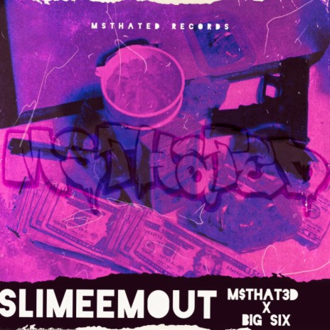 Slime Em Out ft. Big Six | Boomplay Music
