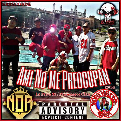 Ami No Me Preocupan ft. Prisioneros Clan | Boomplay Music