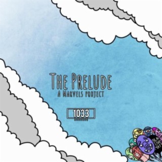 The Prelude: A Marvels Project