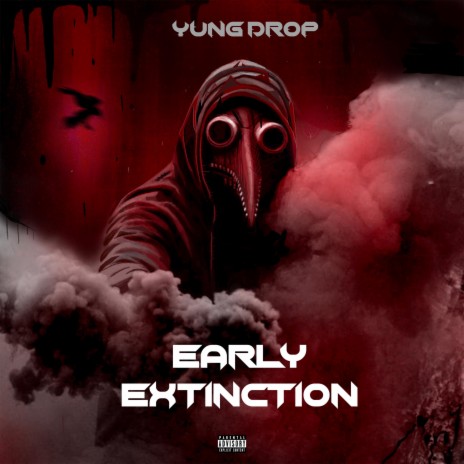 EARLY EXTINCTION | Boomplay Music