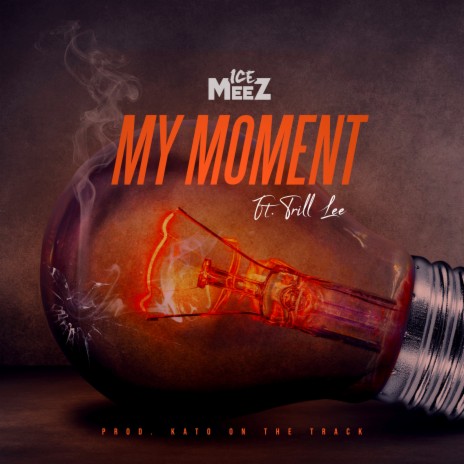 My Moment ft. Trill Lee | Boomplay Music