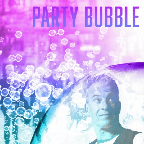 Party Bubble | Boomplay Music
