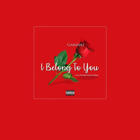 I Belong To You | Boomplay Music