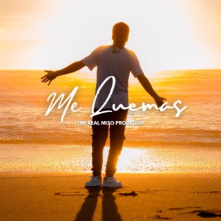 ME QUEMAS lyrics | Boomplay Music