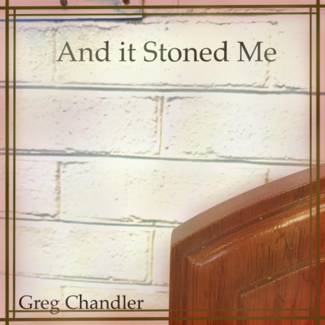 And it Stoned Me